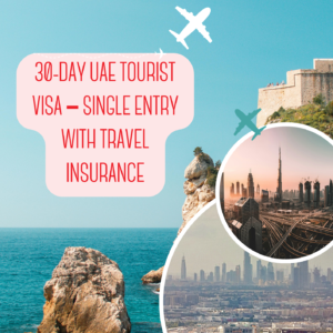 30-Day UAE Tourist Visa – Single Entry with Travel Insurance